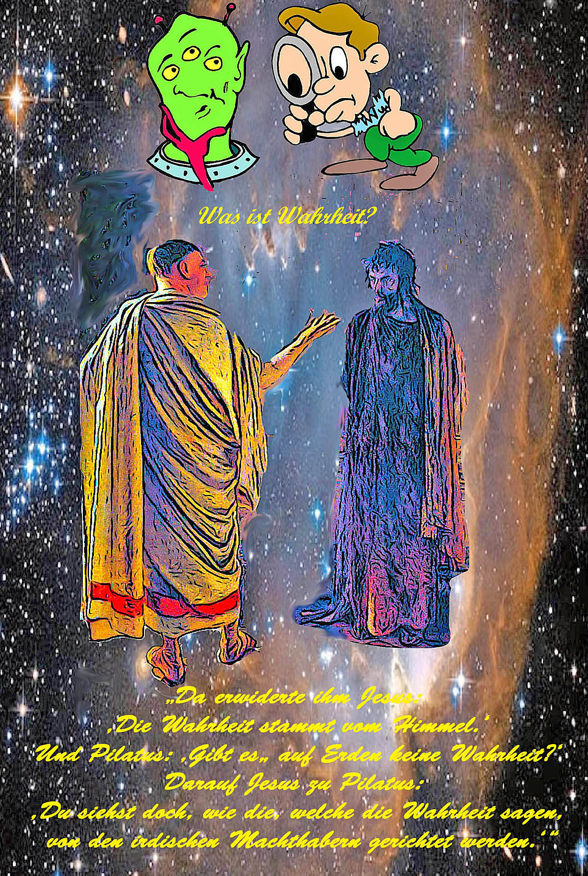 1)Nebulosa Magallanes 1200 breit mit jesus und pilatus_mit was ist wahrheit beschriftet und weiter