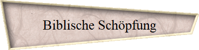 Biblische Schpfung