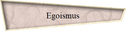 Egoismus