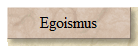 Egoismus