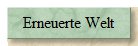 Erneuerte Welt