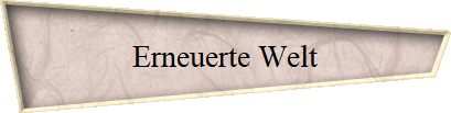 Erneuerte Welt