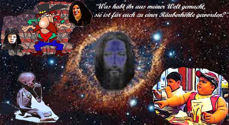 kosmos jesus800breit auflsung300_was habt ihr aus meiner welt gemacht ruberhhle geworden
